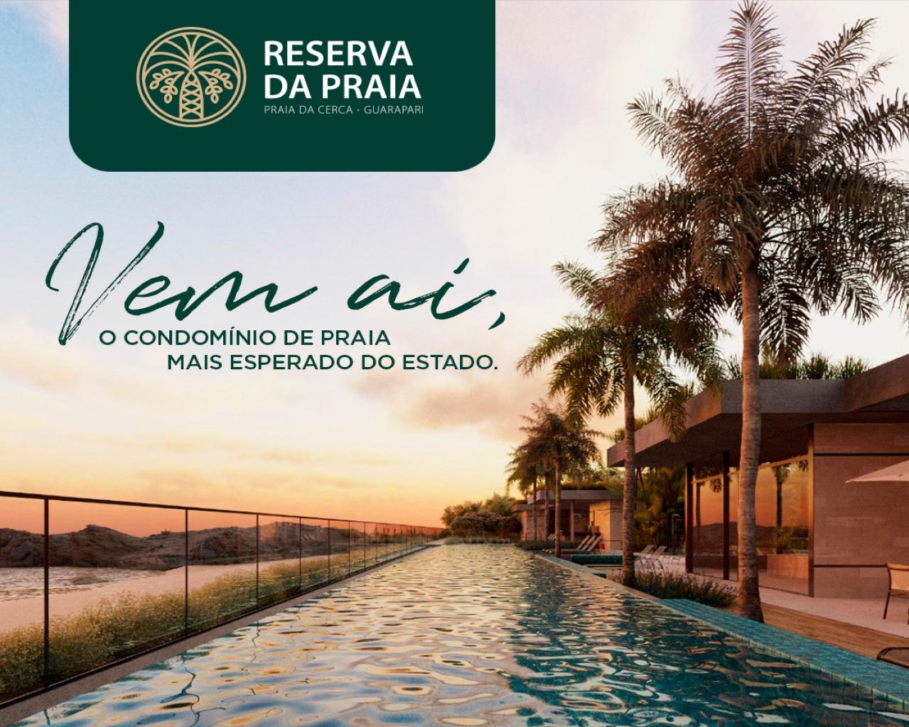 Conheça o Reserva da Praia - O condomínio de terrenos horizontal de Praia mais esperado do Estado Praia do Morro Guarapari ES